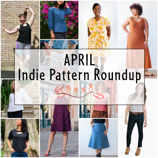Indie Pattern Round-up: April 2022 Edition 4/29/22 - PatternReview