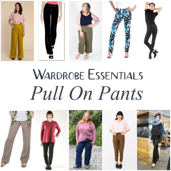 Wardrobe Essentials - Pull On Pants 10/21/22 - PatternReview.com Blog