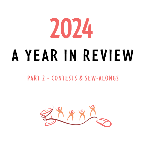 2024 - A Year in Review - Part 2 - Contests & Sew-Alongs 12/23/24 ...